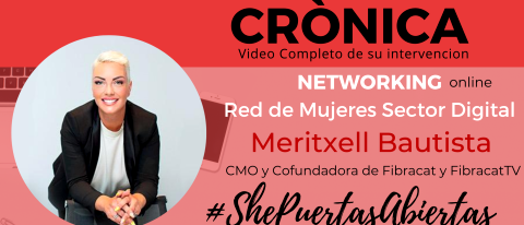 Crònica Networking de la Red de Mujeres del Sector Digital con Meritxell Bautista. 